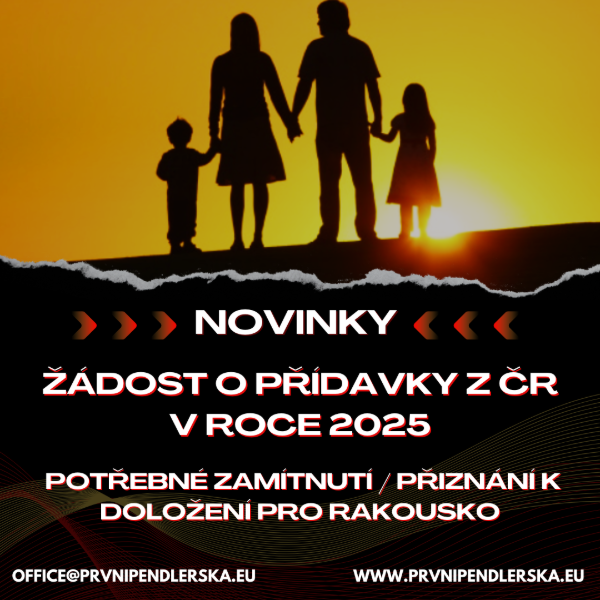 Novinky - Žádost o přídavky z ČR v roce 2025 - potřebné zamítnutí / přiznání k doložení pro Rakousko Novinky - Žádost o přídavky z ČR v roce 2025 - potřebné zamítnutí / přiznání k doložení pro Rakousko